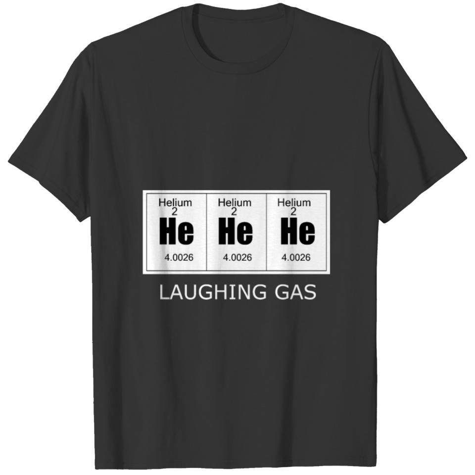 Laugh Funny Laughing Gas Chemistry T-shirt