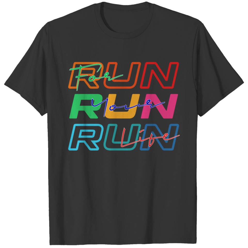 Run for your life T-shirt