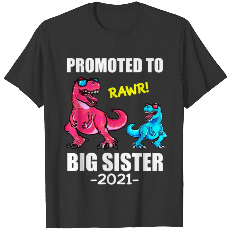 Promoted To Big Sister 2021 Dinosaur Women Girl T T Shirts