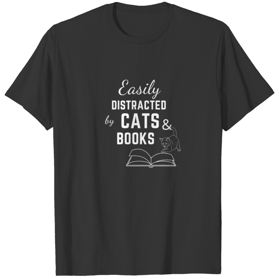 Easily Distracted by Cats And Books T-shirt