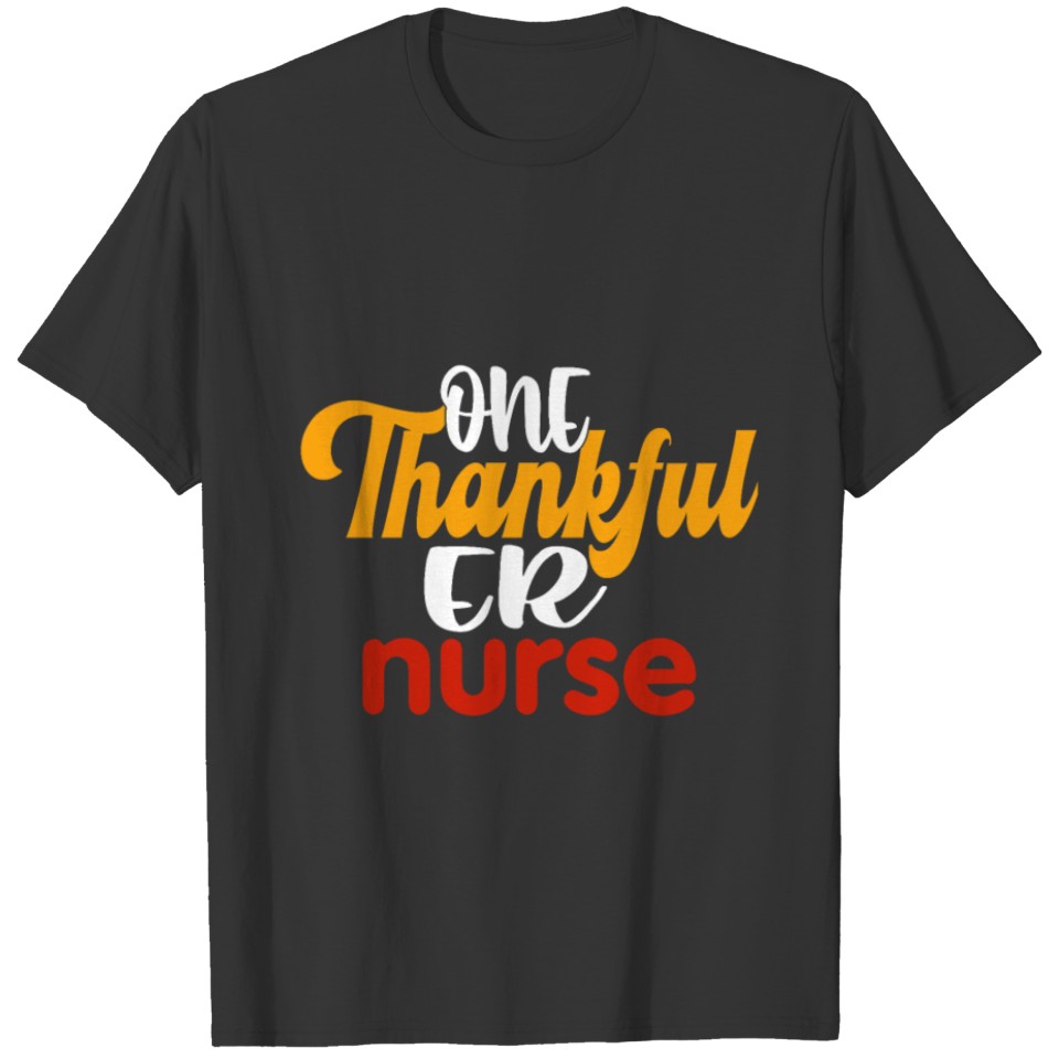 One thankful er nurse T-shirt
