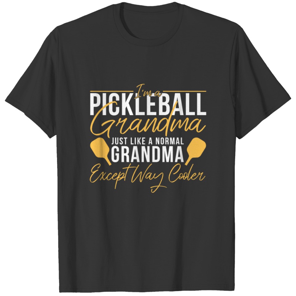 Pickleball Grandma Pickleballer Paddle Dink T Shirts