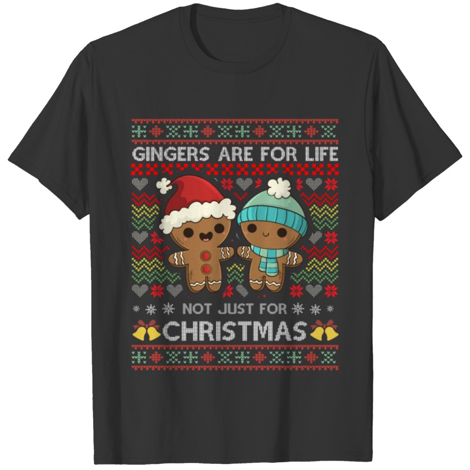 Ugly Gingers are for life not just for Christmas T-shirt