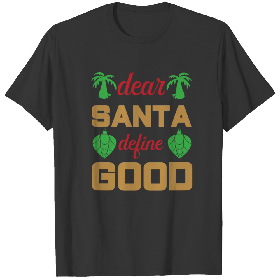 Dear santa define T-shirt