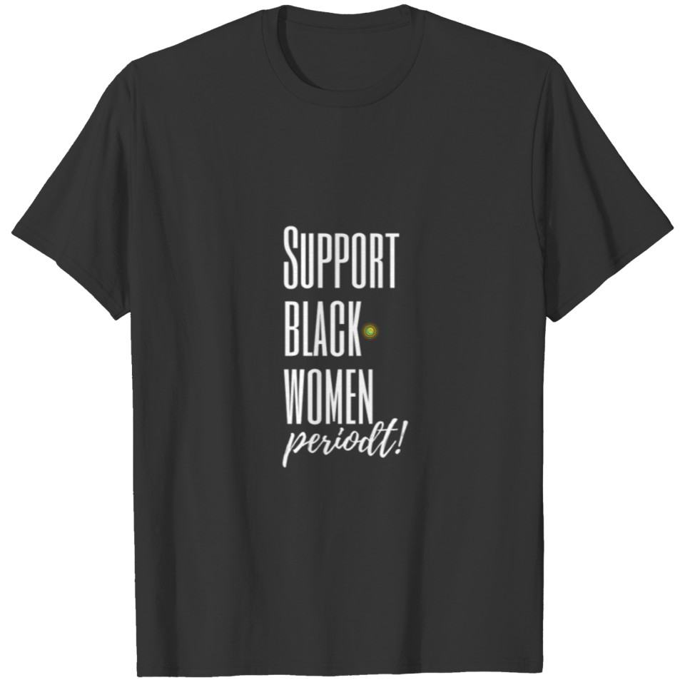 Support Black Women - White Letters T-shirt