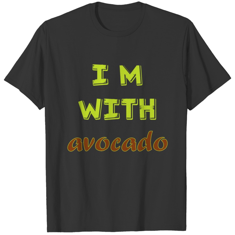 i'm with avocado T-shirt