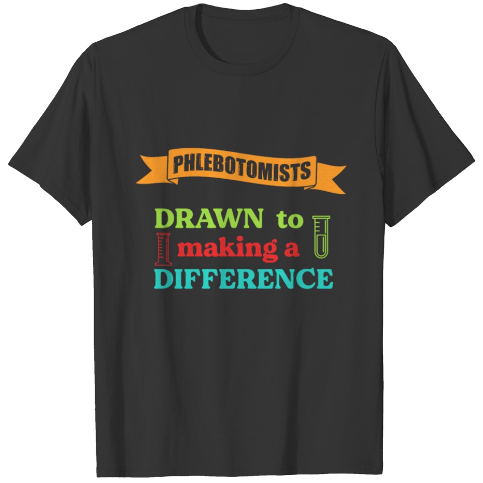 Phlebotomists Medicine Lab Technician Medical T-shirt