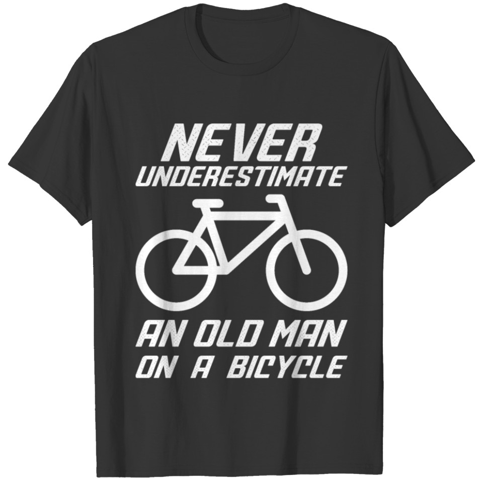 Never Underestimate An Old Man On A Bicycle T-shirt