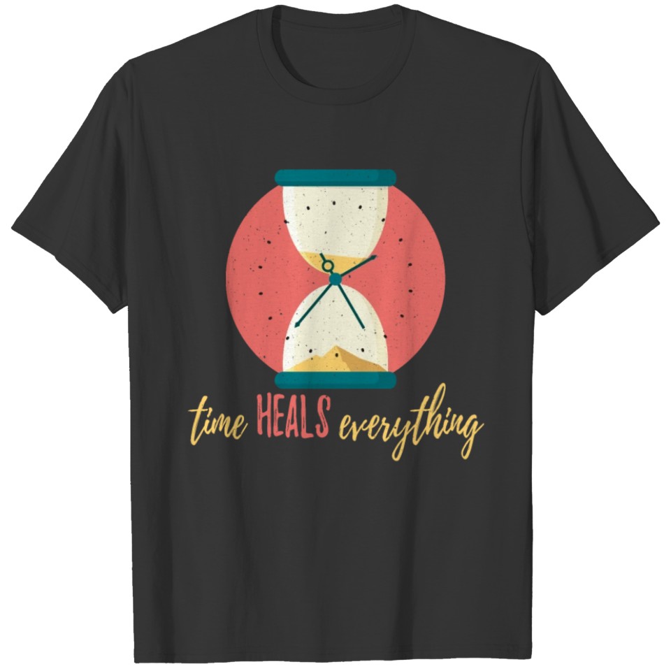 Time heals everything T-shirt