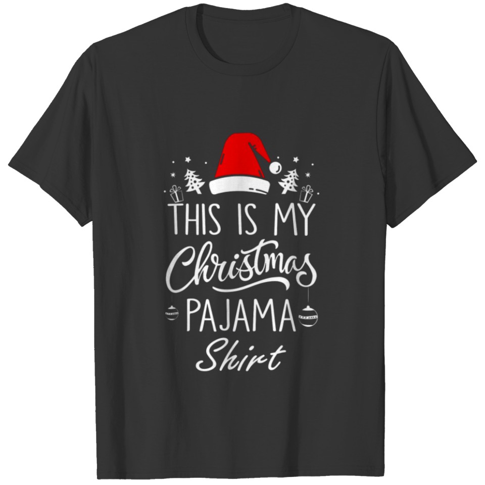 This is My Christmas Pajama Shirt Funny Christmas T-shirt