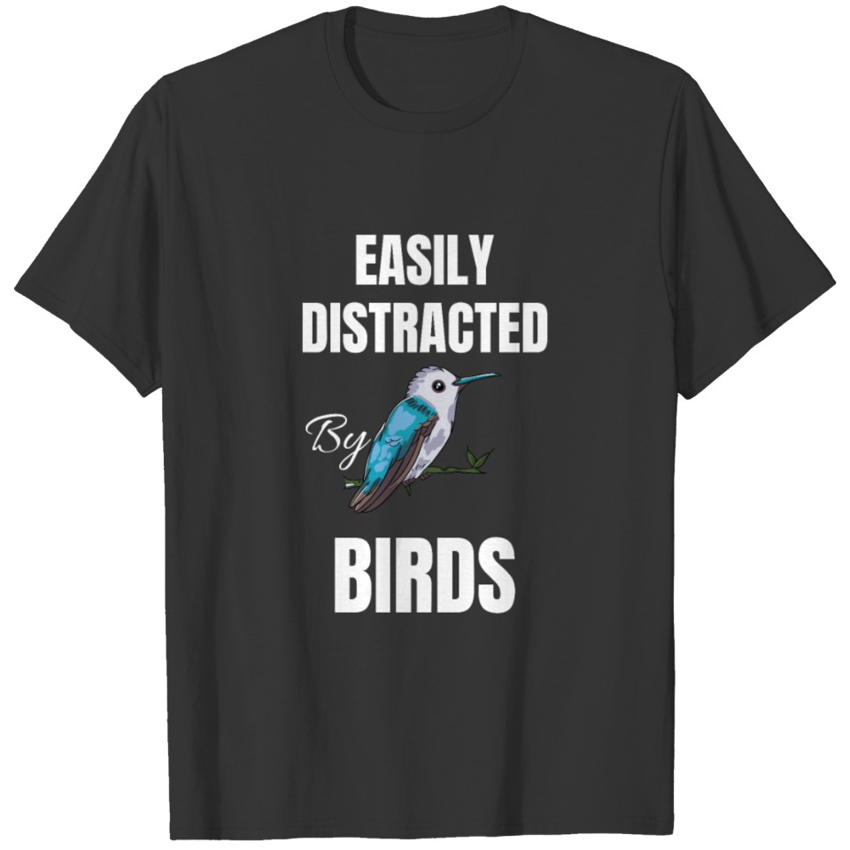 Easily Distracted By Birds, Bird Watcher T-shirt