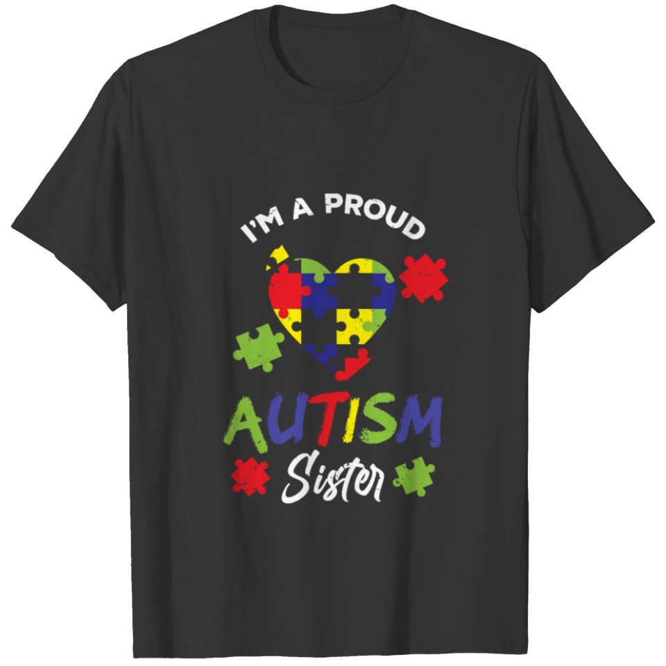 I'm A Proud Autism Sister T-shirt