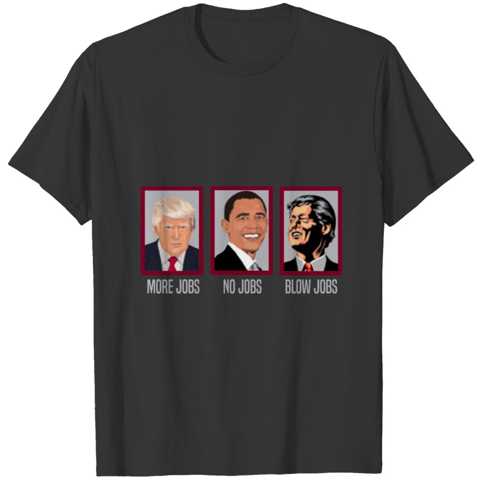 President Jobs Barack Obama Conservative American T Shirts
