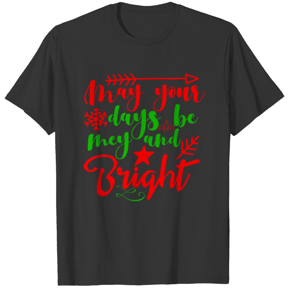 May your days T-shirt