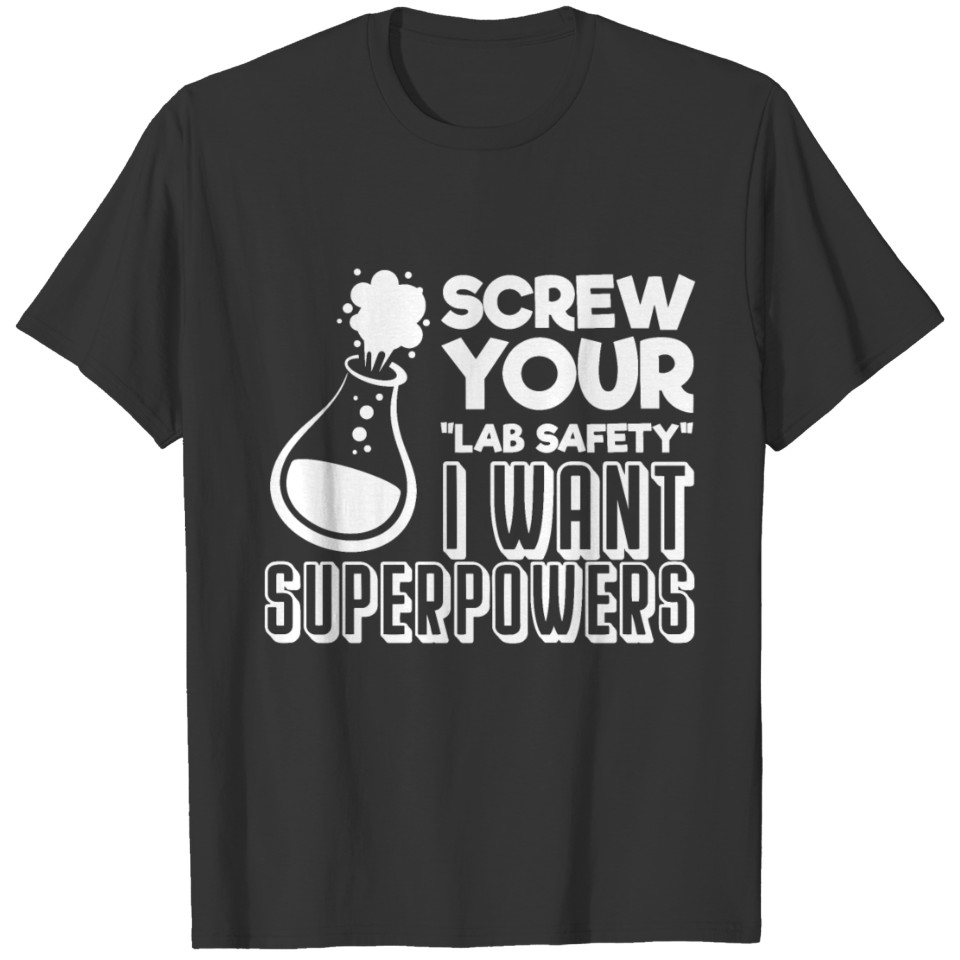 Funny Chemistry Joke Humorous Lab Quote T-shirt