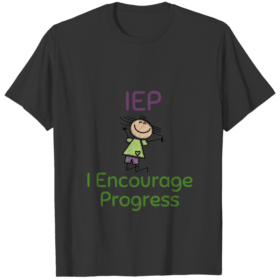 IEP I Encourage Progress For Special Teachers T-shirt