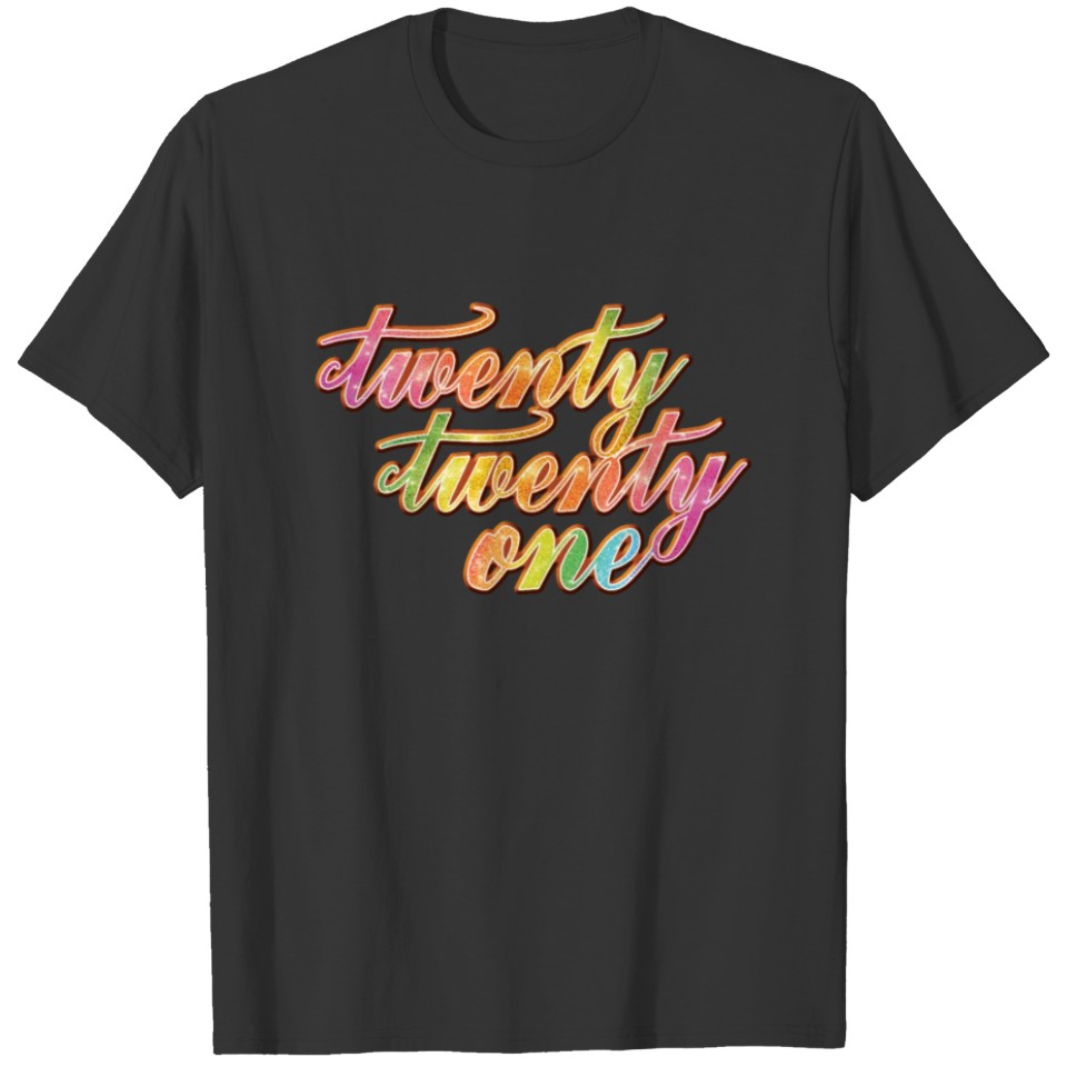 New Year 2021 Twenty Twenty One Gift For Women T-shirt