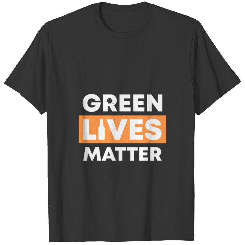 Green Lives Matter T-shirt