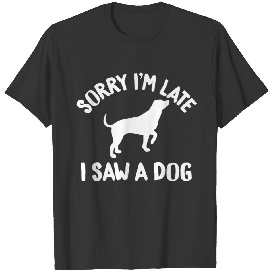 I saw a dog T-shirt