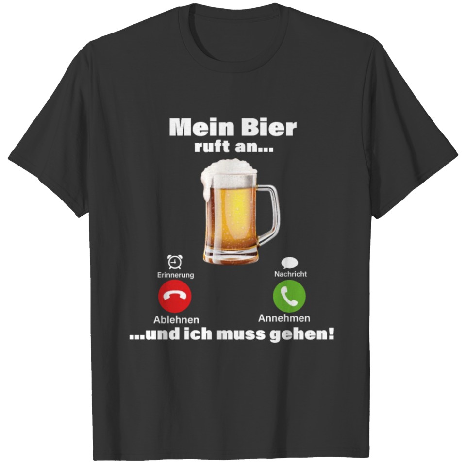 My Beer Calls Funny Beer Sayings T-shirt