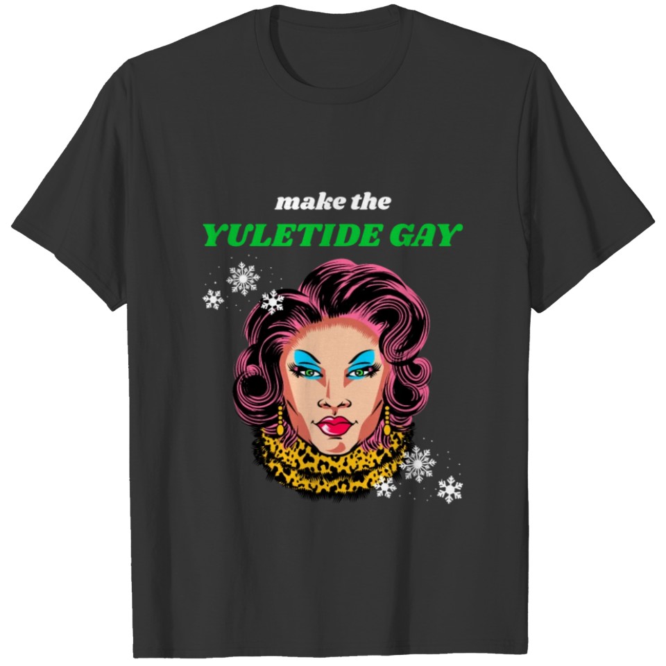 Gay Christmas. Drag Queen Christmas LGBT Christmas T-shirt