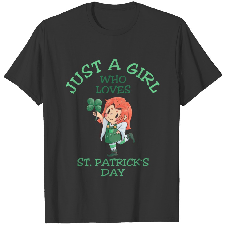 Just A Girl Who Loves St. Patrick's Day T-shirt