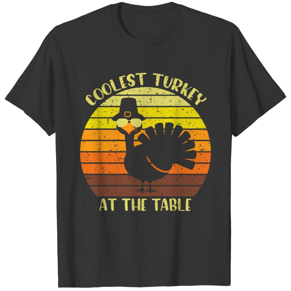 Thanksgiving Coolest Turkey At The Table Vintage T Shirts