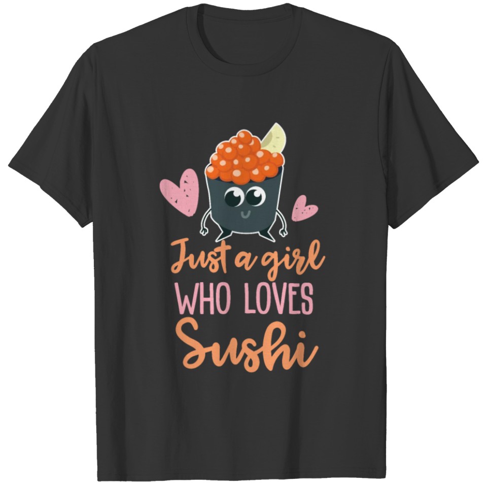 Sushi gift idea for girls and women T-shirt