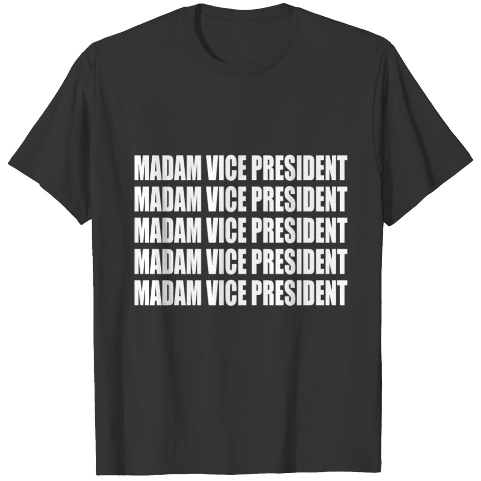 Madam Vice President Kamala Harris gift 2020 T-shirt