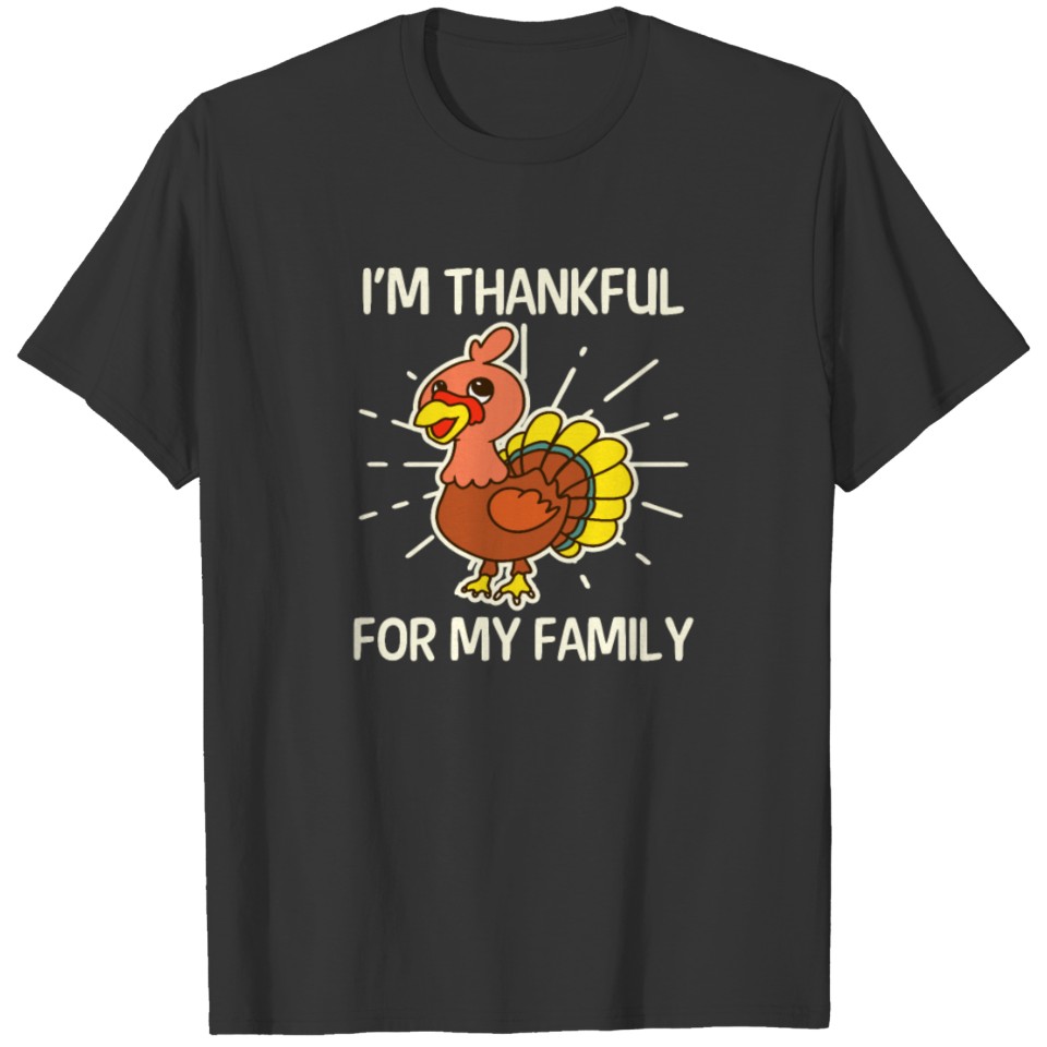 Turkey Thanful For My Family Gift T-shirt