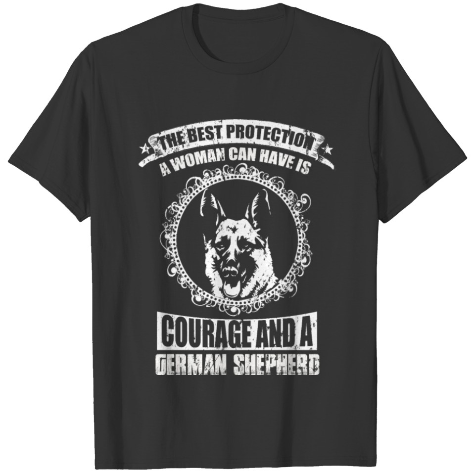 German Shepherd Best Protection A Woman Can Have T-shirt