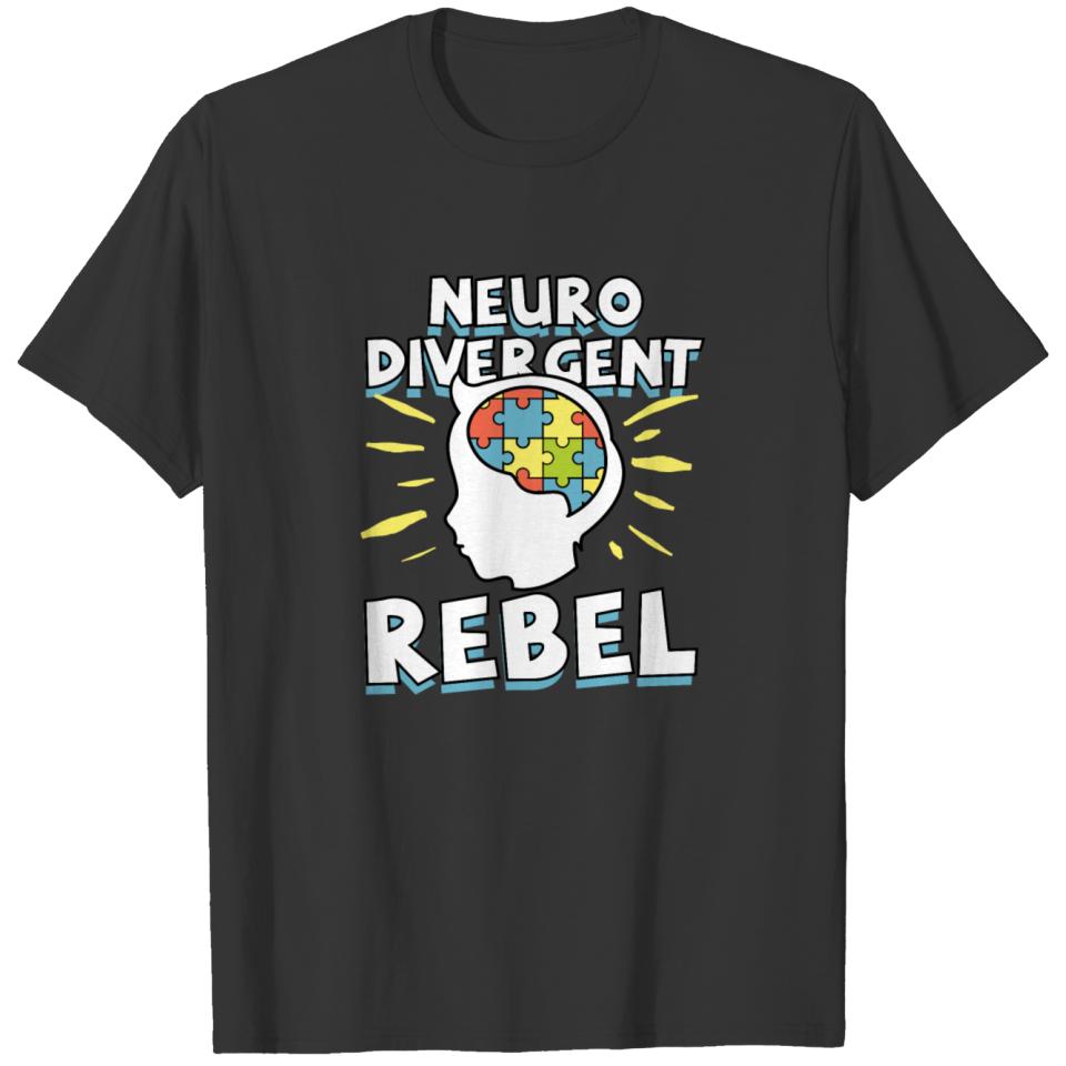 Neuro Divergent Rebel Autism Awareness Gift T-shirt
