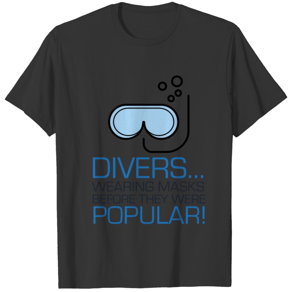 Funny Scuba Diving Shirts | Humorous Mask Pun Gift T-shirt