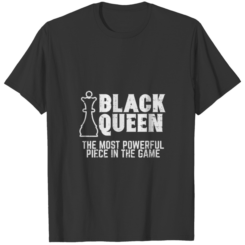 Black Queen Most Powerful Chess African American W T-shirt