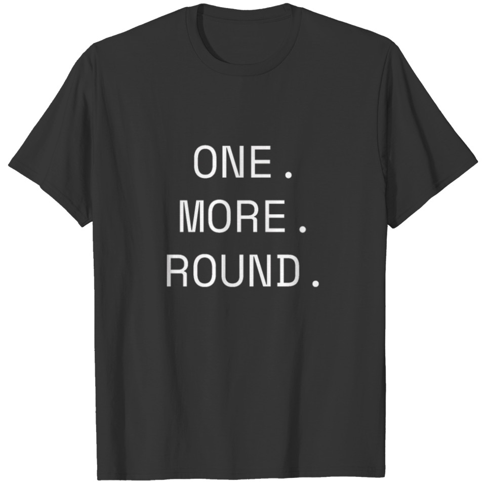 One More Round; Muscle tank; Fitness tank; Workout T-shirt