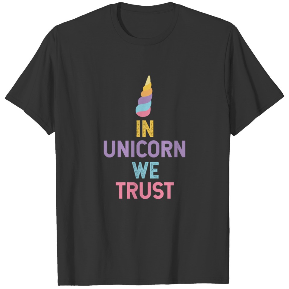 In Unicorn We Trust Unicorn Lover Funny Gift Idea T-shirt