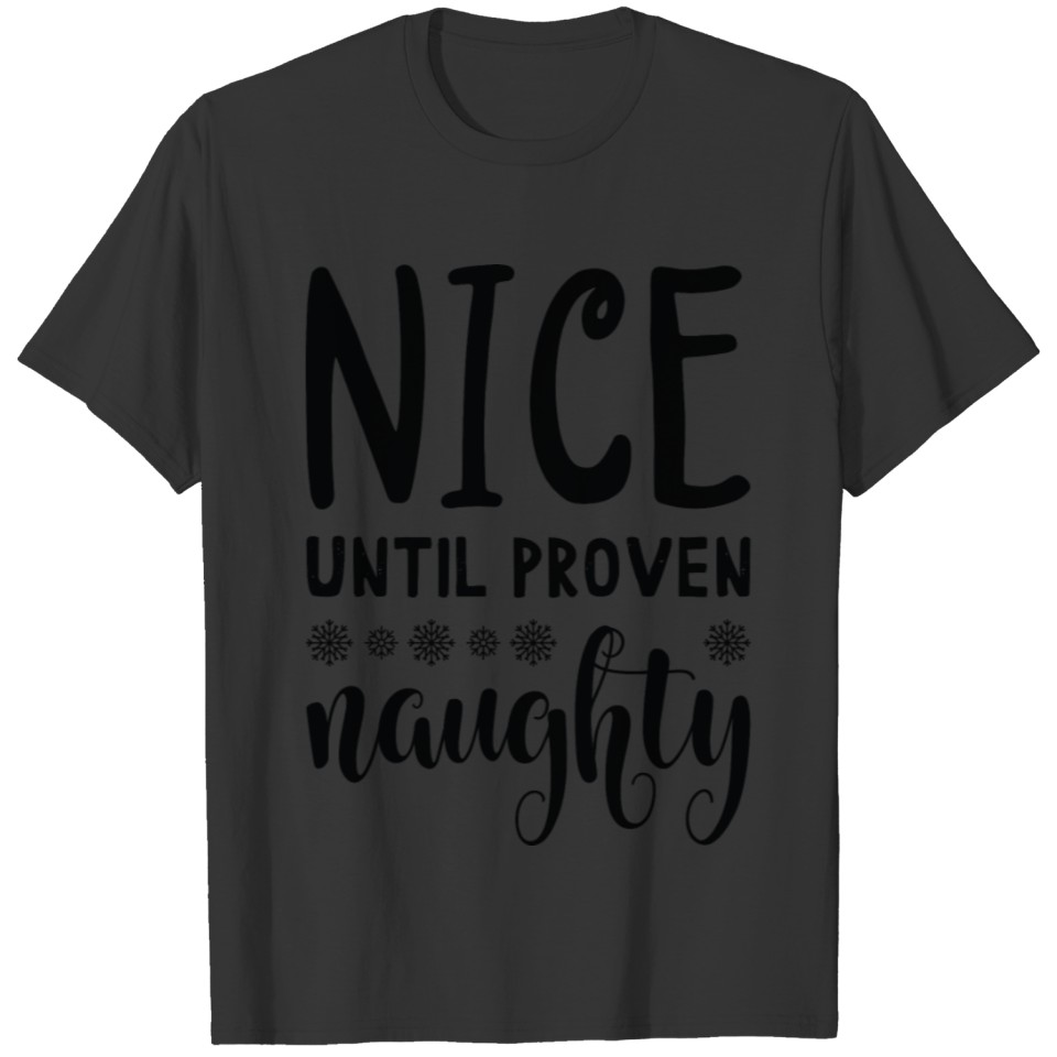 Nice Until Proven Naughty T-shirt
