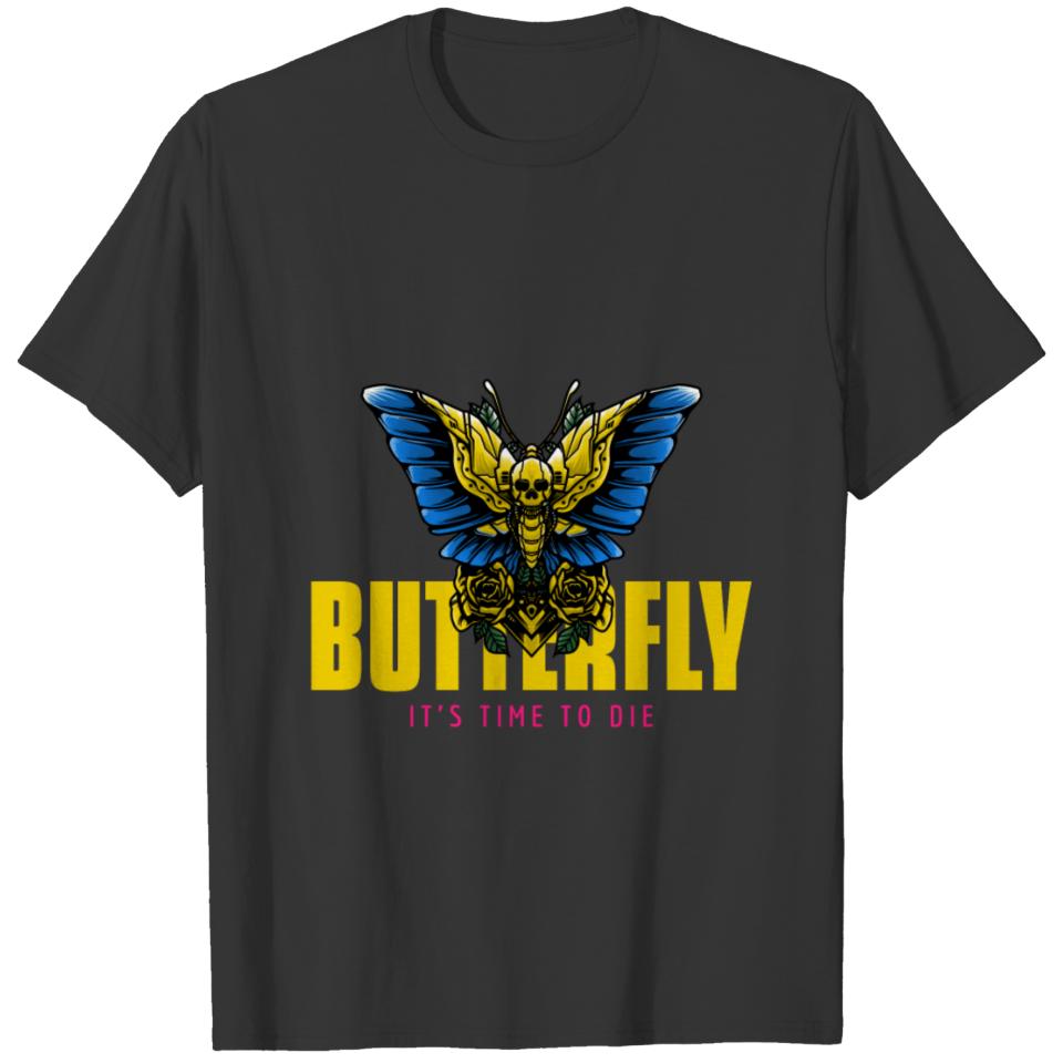 Butterfly Its Time To Die T-shirt