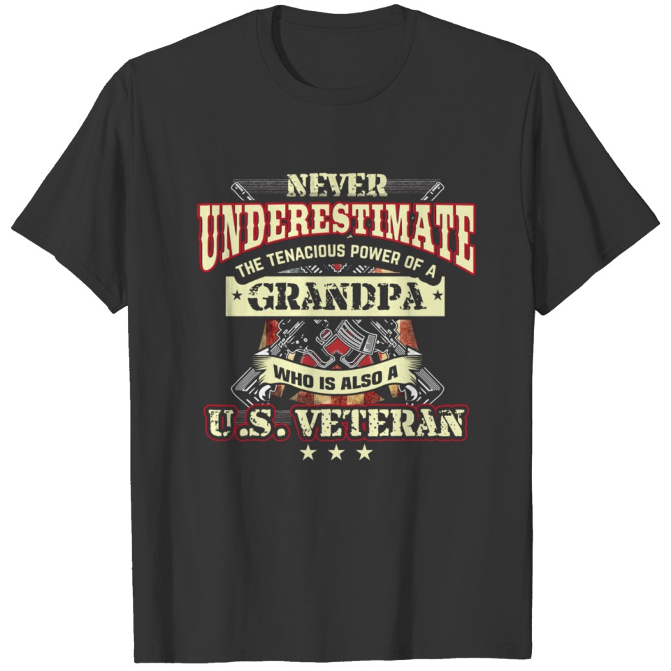 Never Underestimate A Grandpa Who Is A US Veteran T-shirt