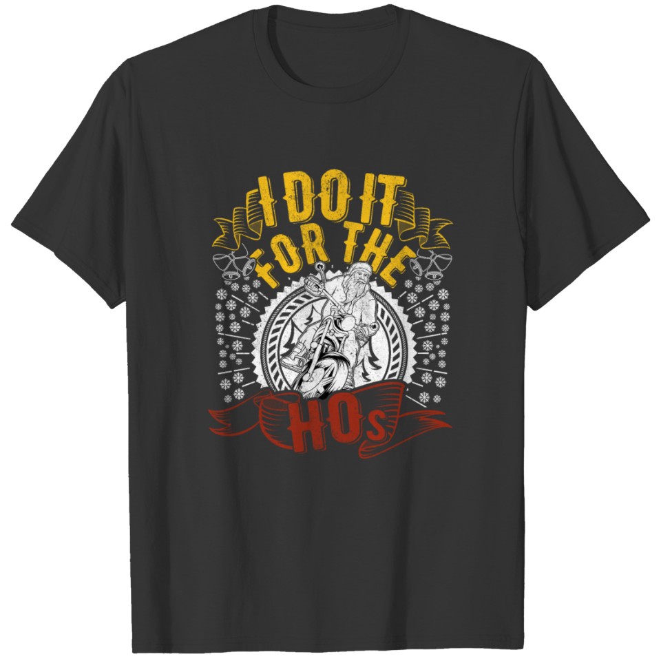 I Do It For The Hos Santa Claus Riding Motorcycle T-shirt