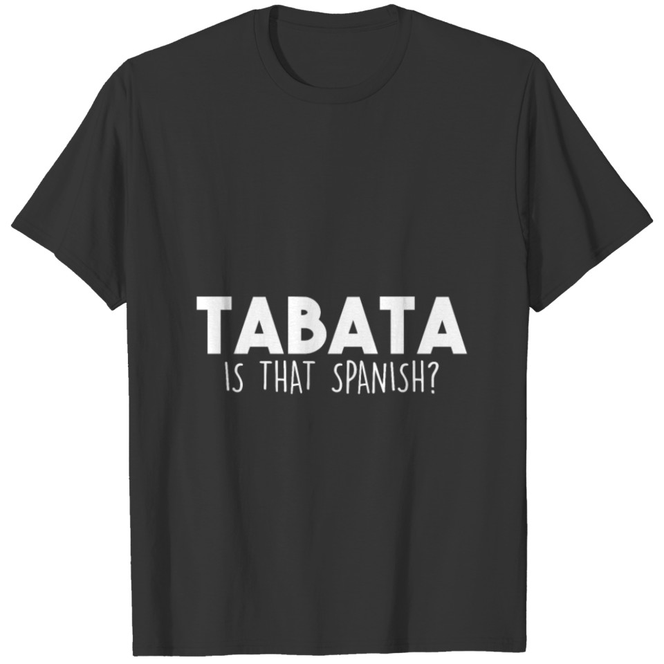 Tabata Spanish Funny Gift for Men Fitness T-shirt