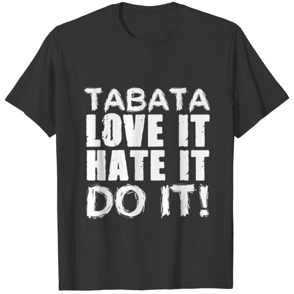 Tabata hate love fitness body weight street T-shirt