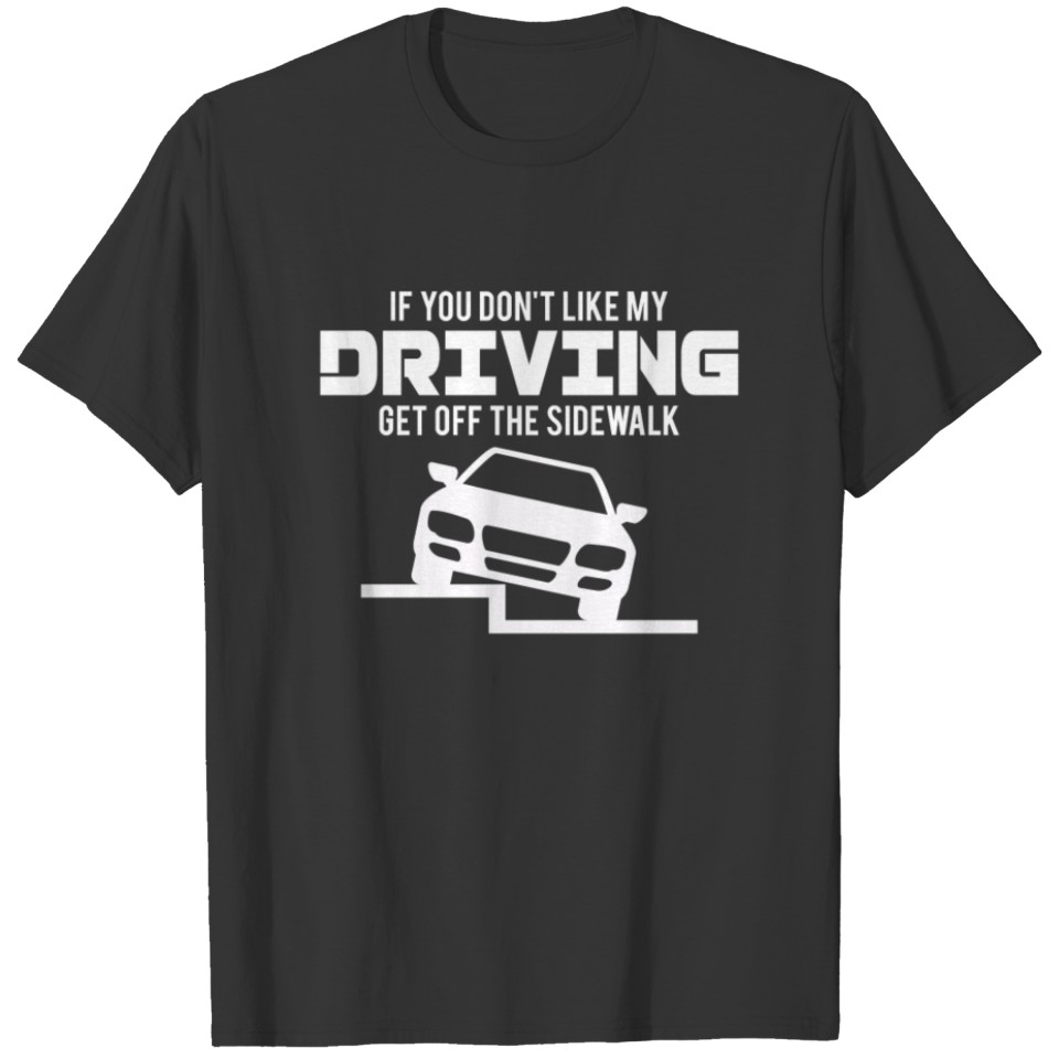 Funny Bad Driver T-shirt