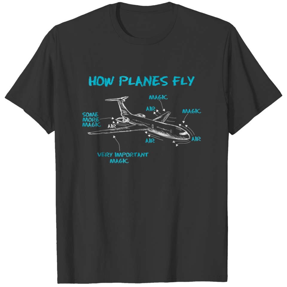 How Aircraft Fly Funny Aerospace Engineer Engineer T-shirt