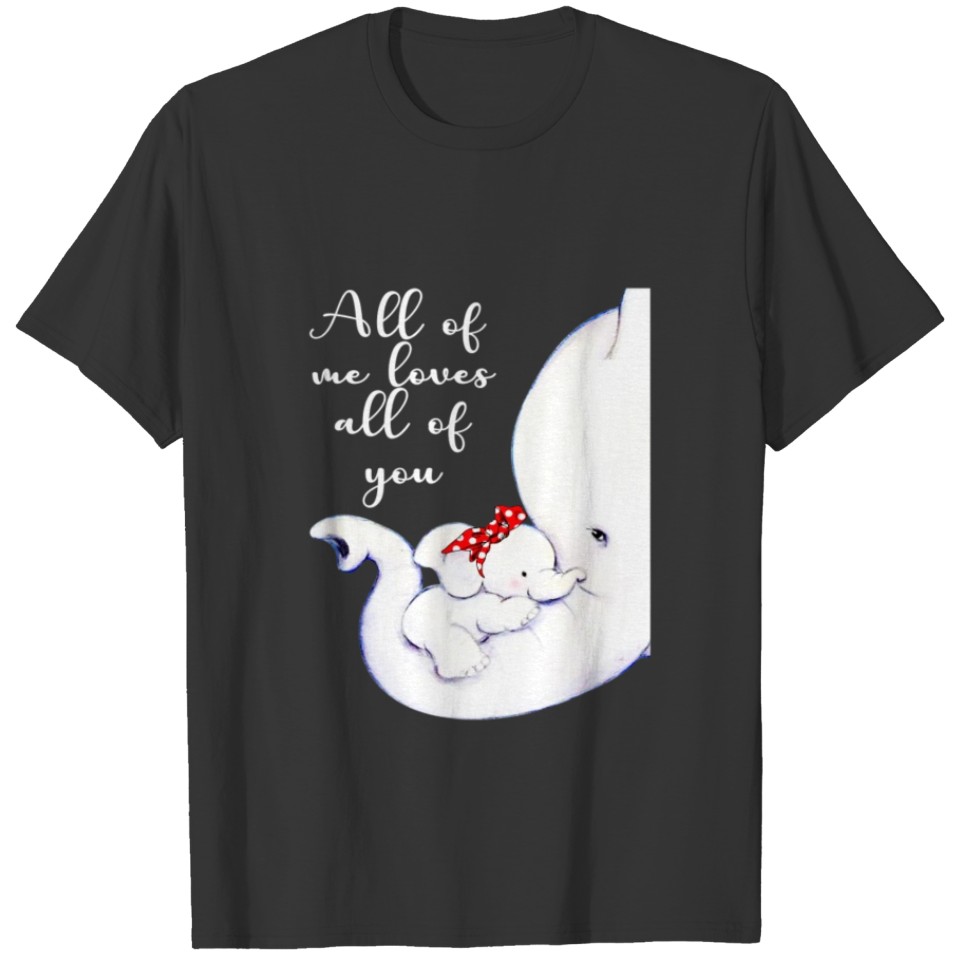 All Of Me Love All Of You T shirt for Adoptive Mom T-shirt