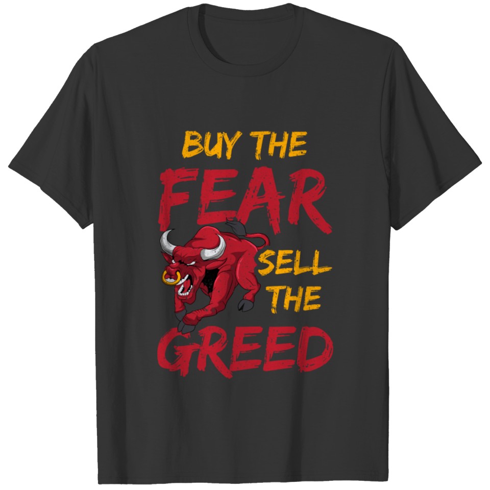 Buy The Fear, Sell The Greed Trading & Investing T-shirt