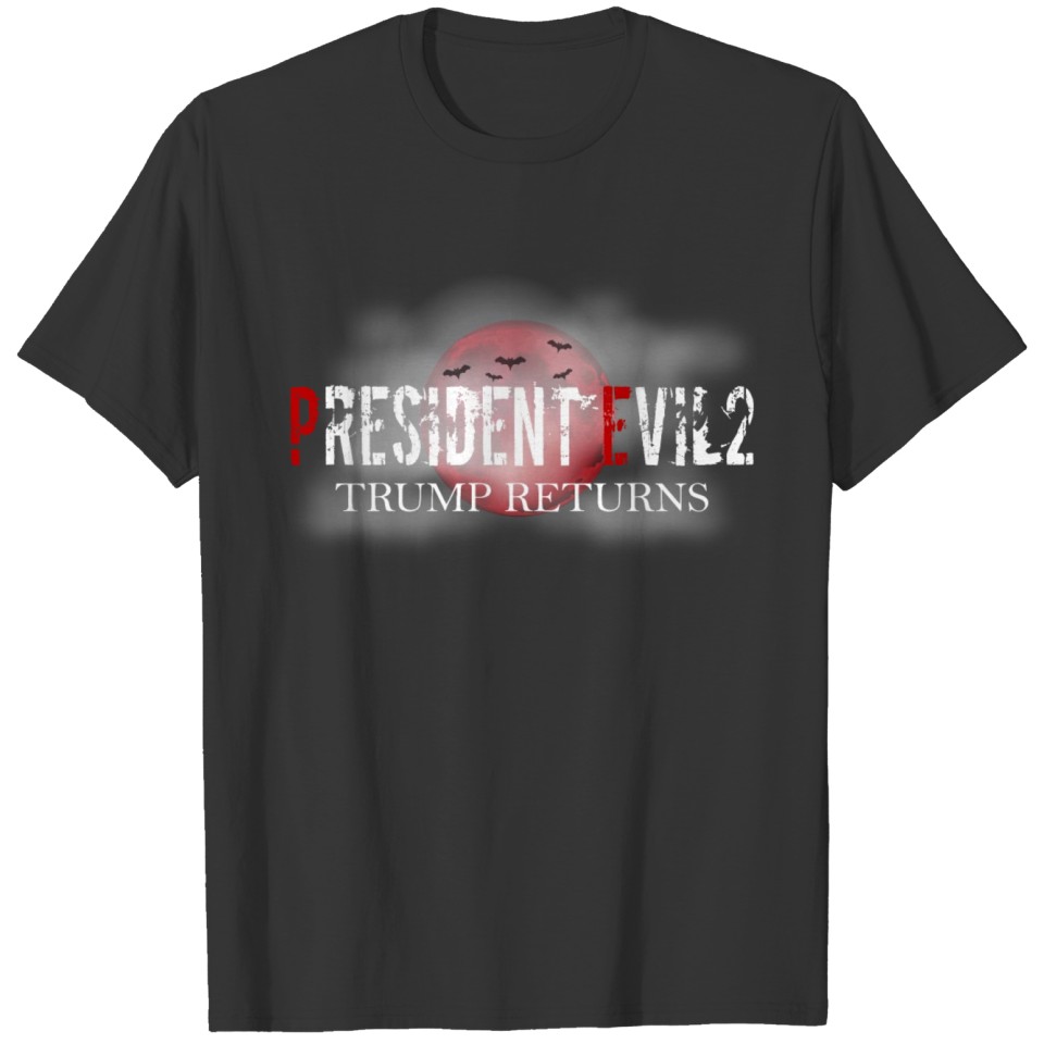 Donald Trump President Evil Funny Gift Idea T-shirt