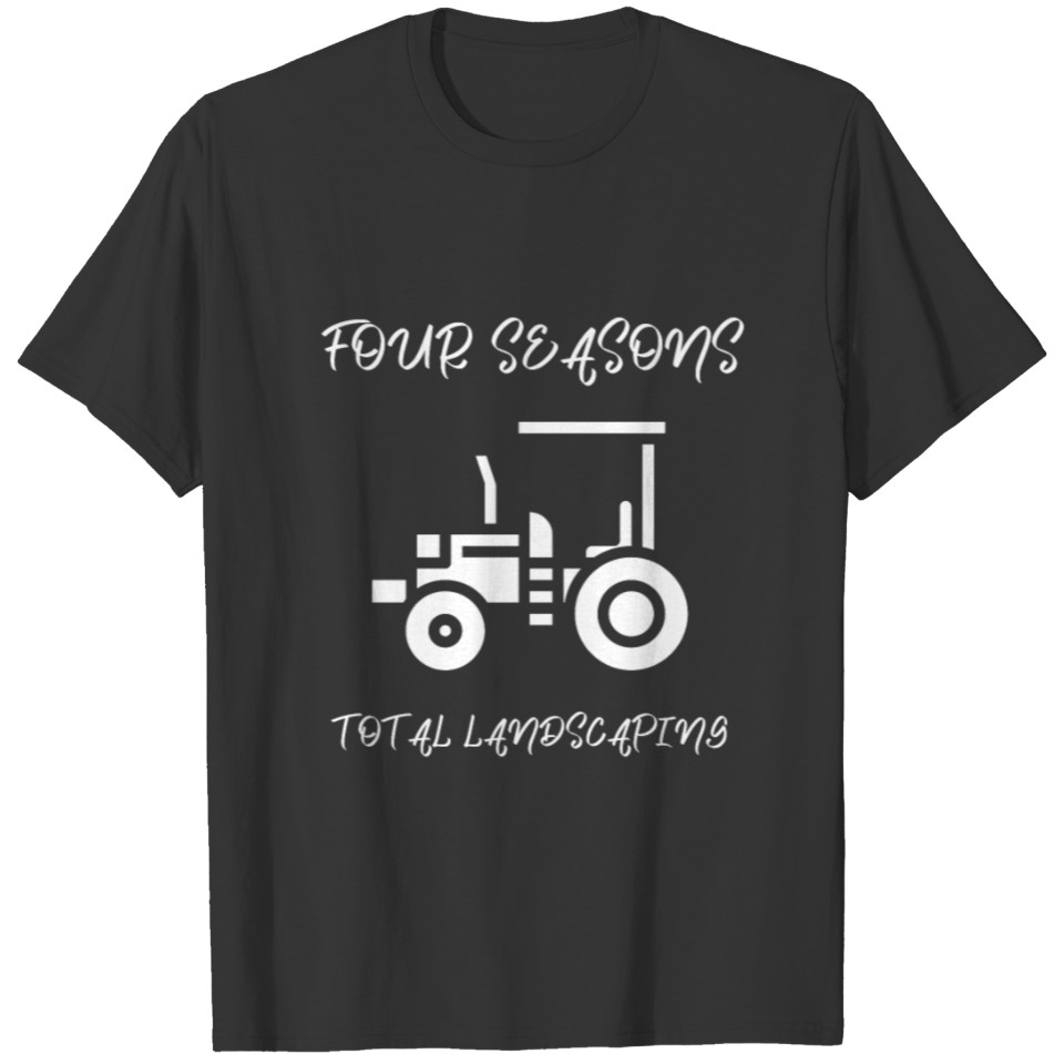 four seasons total landscaping T-shirt