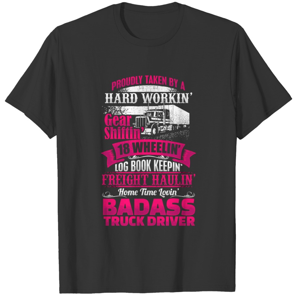 Truck Driver Wife Proudly Taken Hauling Gear Lovin T Shirts