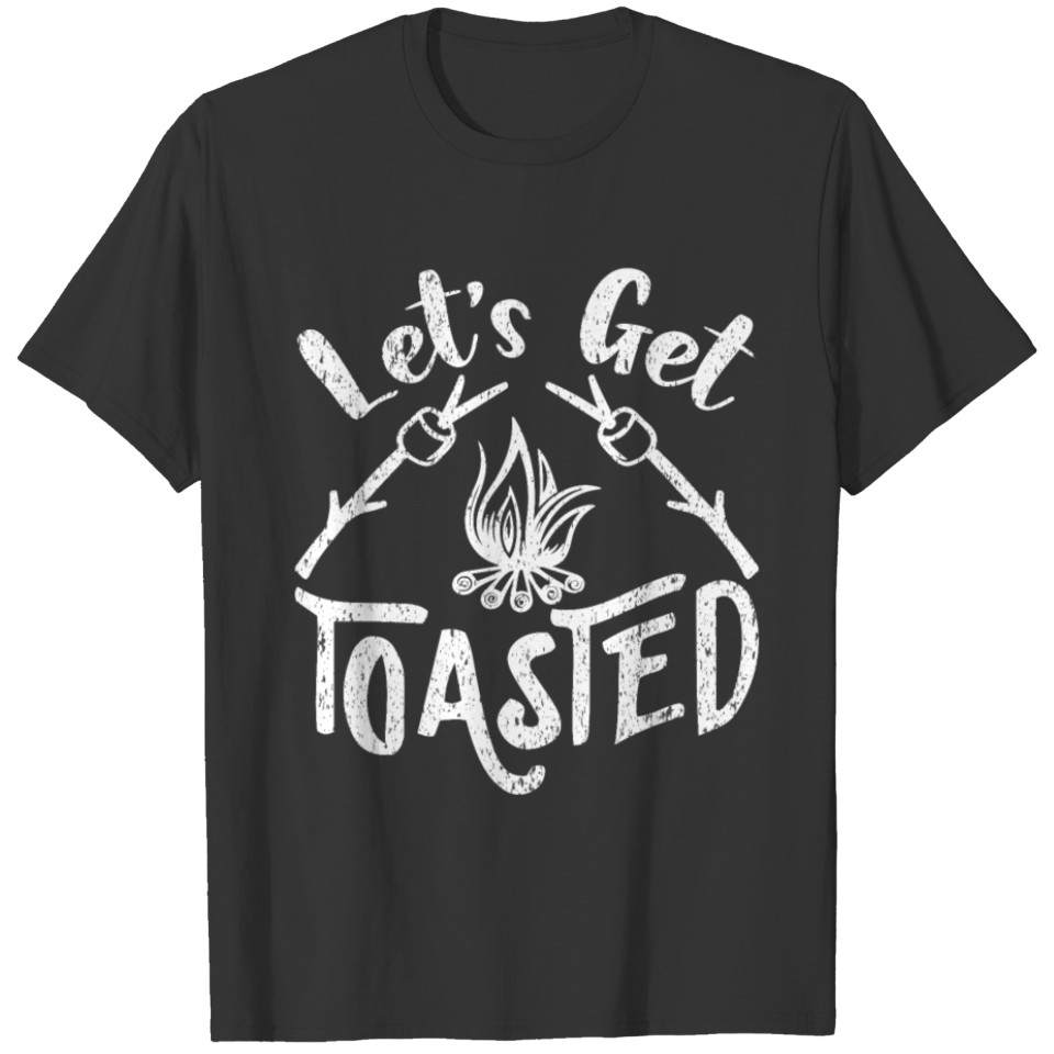 Let's Get Toasted Camping T Shirt, Travel T-Shirt T-shirt